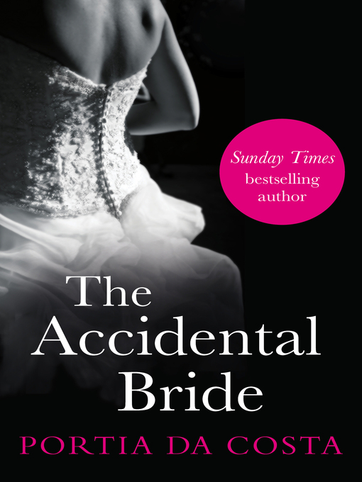 Title details for The Accidental Bride by Portia Da Costa - Available